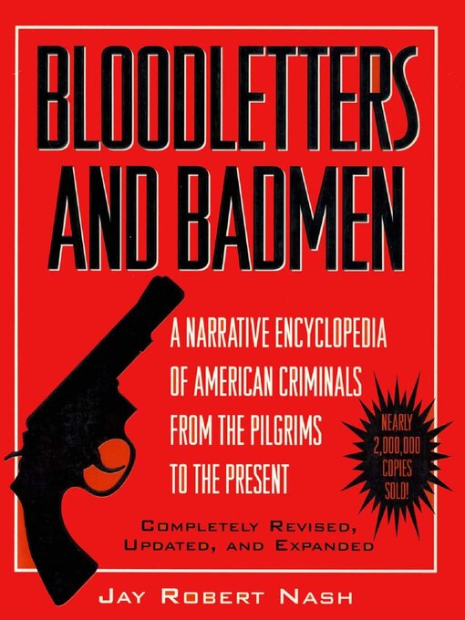 Title details for Bloodletters and Badmen by Jay Robert Nash - Available